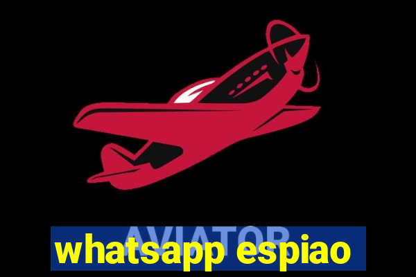 whatsapp espiao